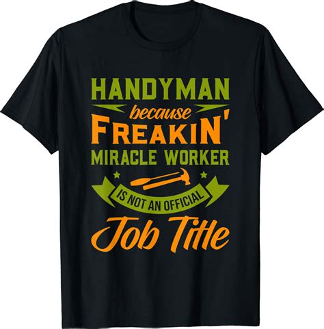 Get the Job Done in Style: Handyman T Shirts